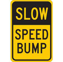 SLOW Speed Bump Sign sku:124485