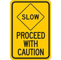 SLOW Proceed With Caution Sign