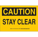 CAUTION Stay Clear Sign sku:124709