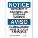 Bilingual NOTICE Wheels Must Be Chocked Before Loading Or Unloading Sign sku:125085