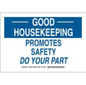 Good Housekeeping Promotes Safety Pick Up, Clean Up Sign