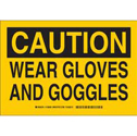 CAUTION Wear Gloves And Goggles Sign sku:128634