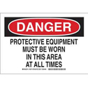 DANGER Protective Equipment Must Be Worn In This Area At All Times Sign sku:128775