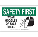 SAFETY FIRST Wear Goggles Or Face Shield Sign sku:128952