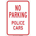 NO PARKING Police Cars Sign sku:129744