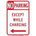 No Parking Except While Charging Sign