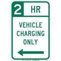 2 Hr Vehicle Charging Only Sign