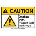CAUTION Overhead Work. Proceed With CAUTION. May Cause Injury. Sign