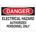 DANGER Electrical Hazard Authorized Personnel Only Sign