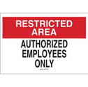 RESTRICTED AREA Authorized Employees Only Sign sku:122910