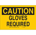 CAUTION Gloves Required Sign sku:122841