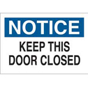 NOTICE Keep This Door Closed Sign sku:87774