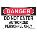 DANGER Do Not Enter Authorized Personnel Only Sign