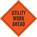 Utility Work Ahead Sign