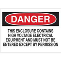 DANGER This Enclosure Contains High Voltage Electrical Equipment And Must Not Be Entered Sign