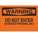 WARNING Do Not Enter Authorized Personnel Only Sign