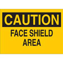 CAUTION Face Shield Area Sign