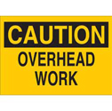 CAUTION Overhead Work Sign sku:42447