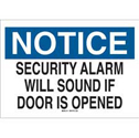 NOTICE Security Alarm Will Sound If Door Is Opened Sign