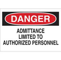 DANGER Admittance Limited To Authorized Personnel Sign