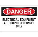 DANGER Electrical Equipment Authorized Personnel Only Sign
