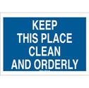 Keep This Place Clean And Orderly Sign