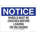 NOTICE Wheels Must Be Chocked Before Loading And Unloading Sign sku:73629