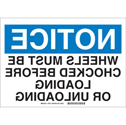 NOTICE Wheels Must Be Chocked Before Loading And Unloading Sign (Mirror Image) sku:73631