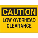 CAUTION Low Overhead Clearance Sign sku:122843