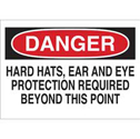 DANGER Hard Hats, Ear And Eye Protection Required Beyond This Point Sign sku:42792