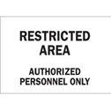 RESTRICTED AREA Authorized Personnel Only Sign sku:22257