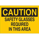 CAUTION Safety Glasses Required In This Area Sign