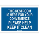 This Restroom Is Here For Your Convenience Please Help Keep It Clean Sign sku:22858