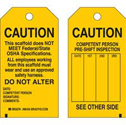 CAUTION This Scaffold Does Not Meet Federal and State OSHA Specifications Do Not Alter Tags