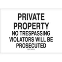 PRIVATE PROPERTY No Trespassing Violators Will Be Prosecuted Sign sku:122371