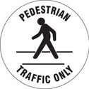 PEDESTRIAN TRAFFIC ONLY Anti-Slip Floor Sign sku:97611