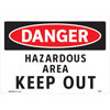 DANGER Hazardous Area Keep Out Sign