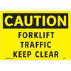 CAUTION FORKLIFT TRAFFIC KEEP CLEAR Sign-102460