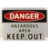 DANGER Hazardous Area Keep Out Sign