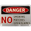 DANGER No Smoking Matches Open Flames Sign