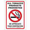 All Tobacco Products Prohibited We Appreciate Your Cooperation Sign