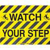 WATCH YOUR STEP ToughStripe Floor Sign