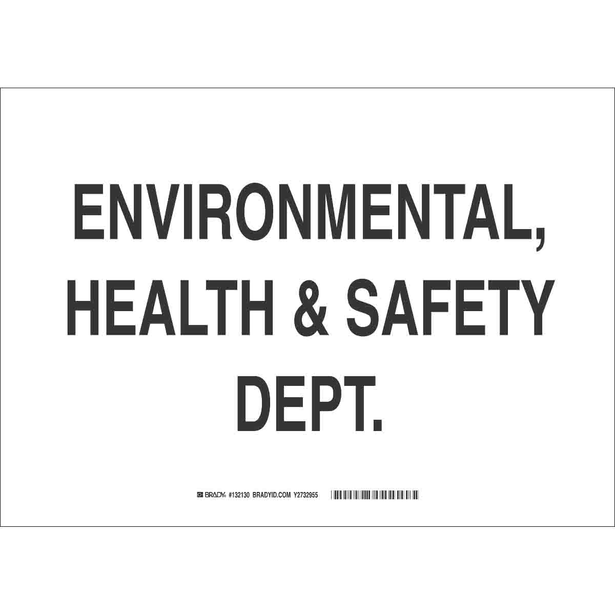 Brady Part 132128 Environmental, Health & Safety Dept Sign