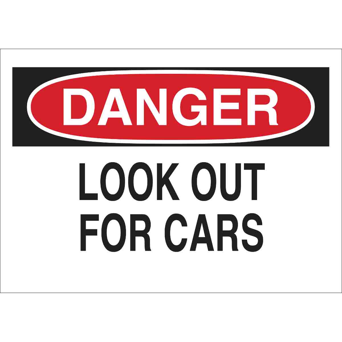 Brady Part: 22998 | DANGER Look Out For Cars Sign | BradyCanada.ca